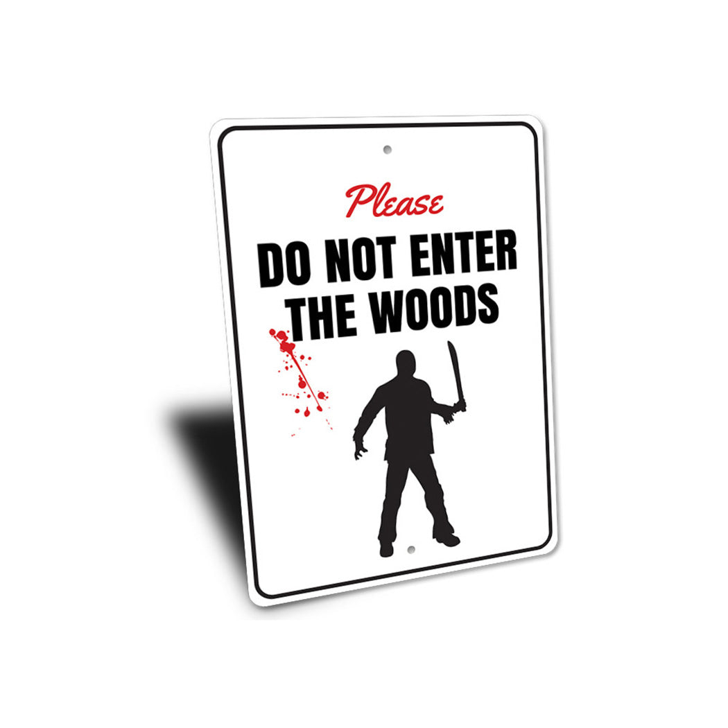 Do Not Enter the Woods Sign