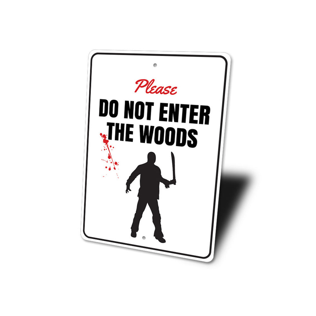 Do Not Enter the Woods Sign