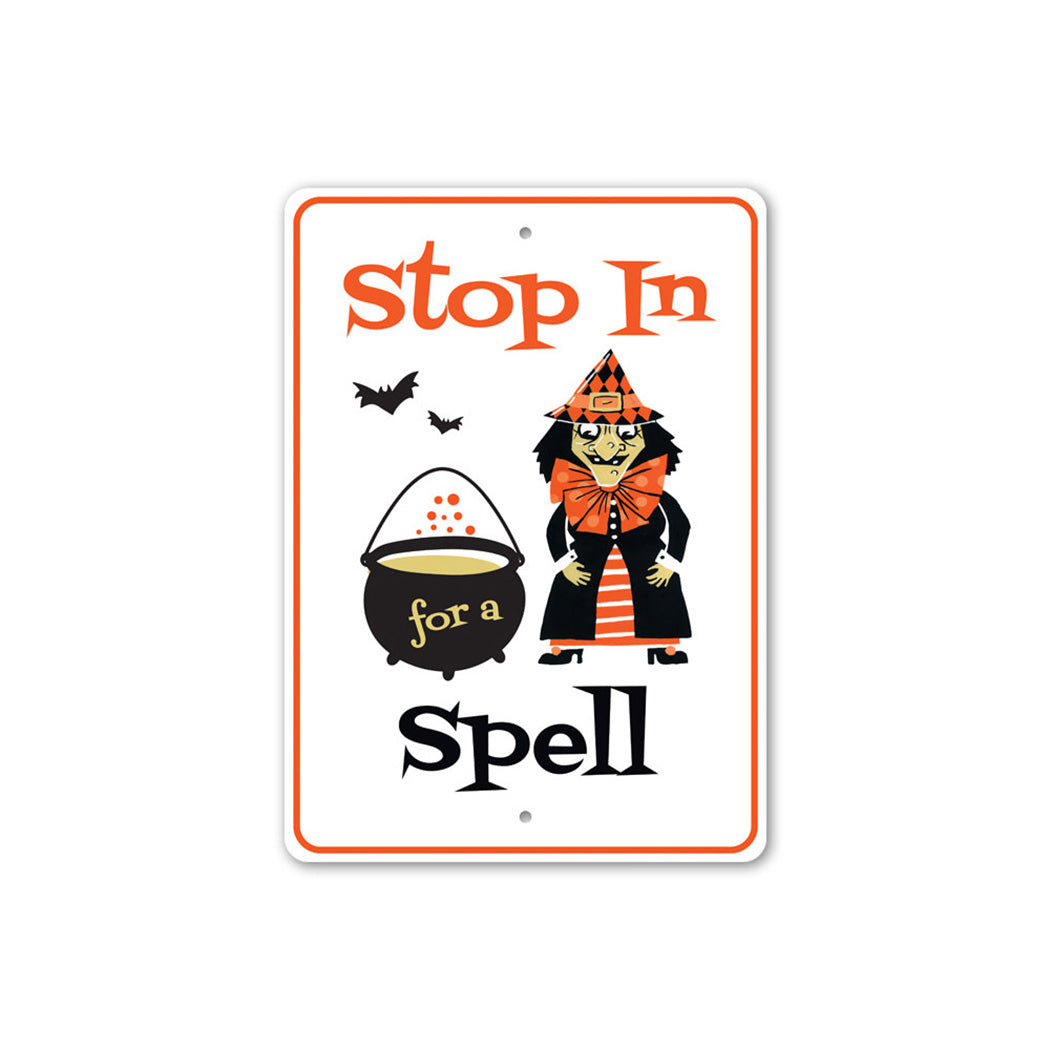 Stop in for a Spell Metal Sign