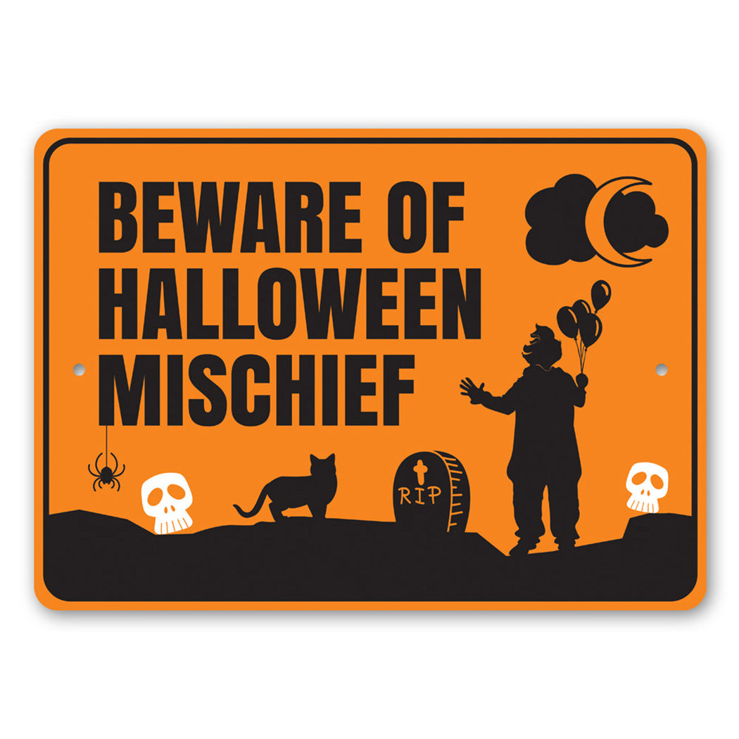 Beware of Halloween Mischief Sign