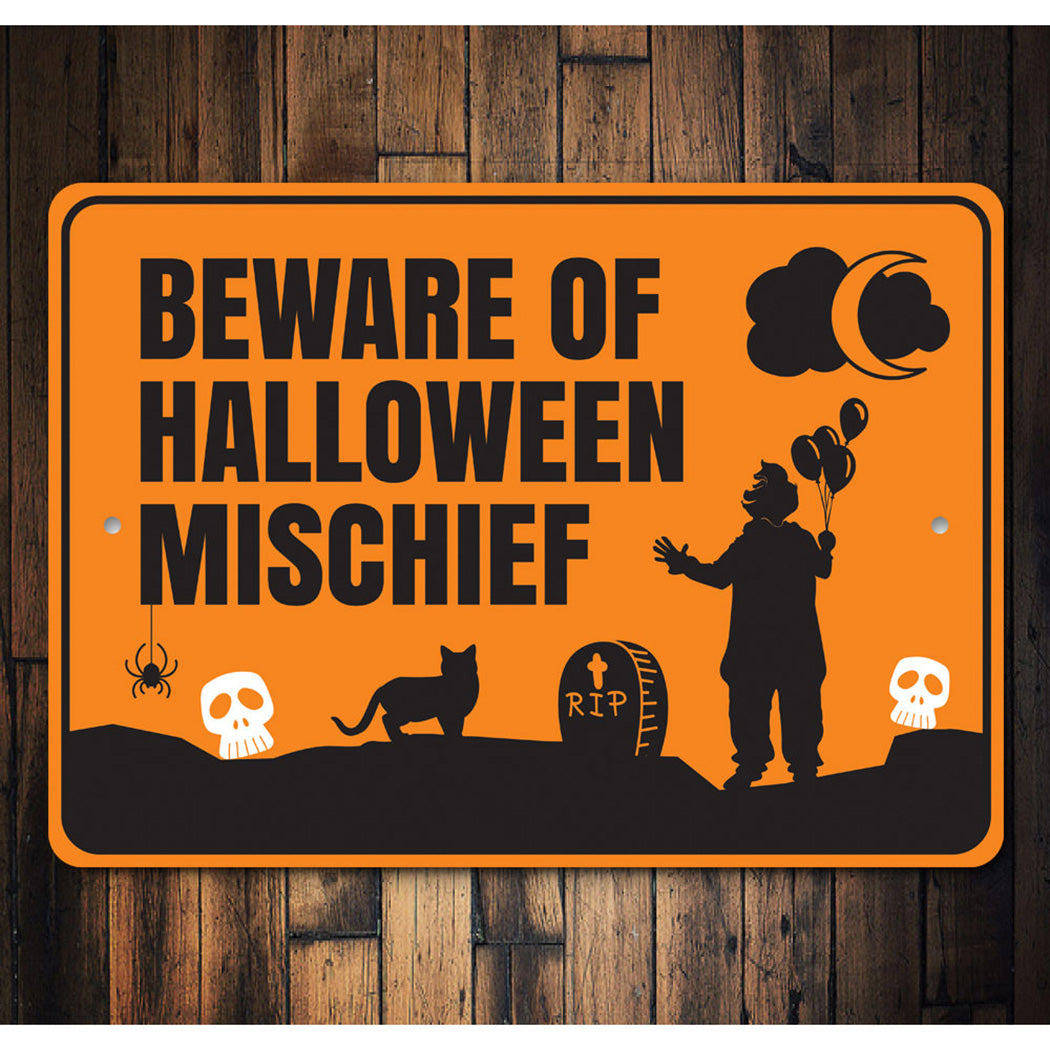 Beware of Halloween Mischief Sign