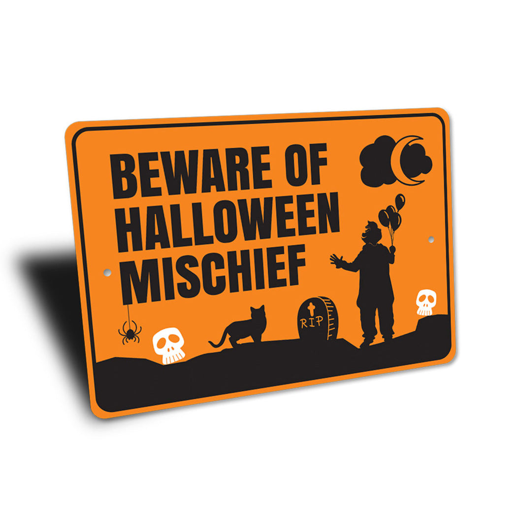 Beware of Halloween Mischief Sign