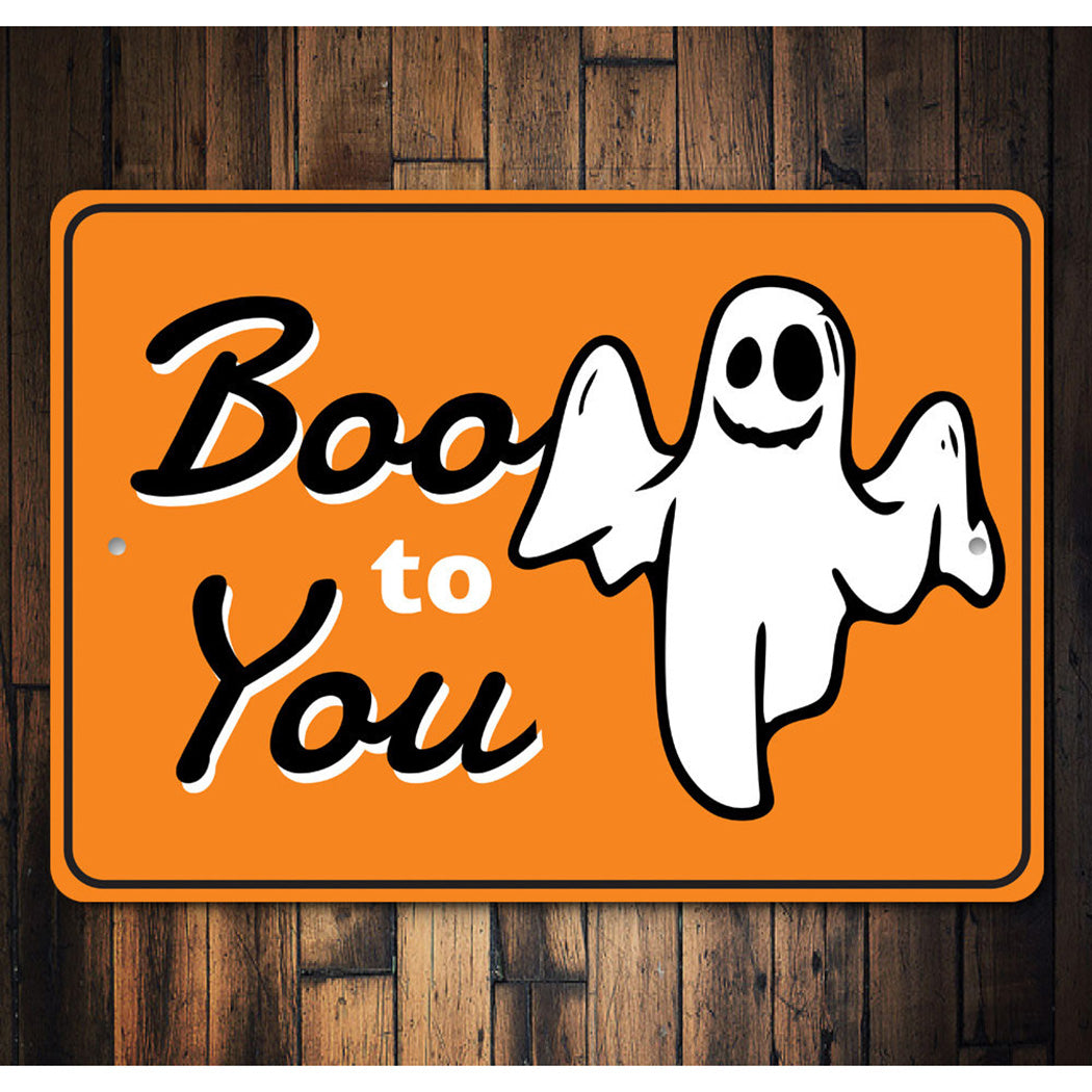 Boo to You Sign