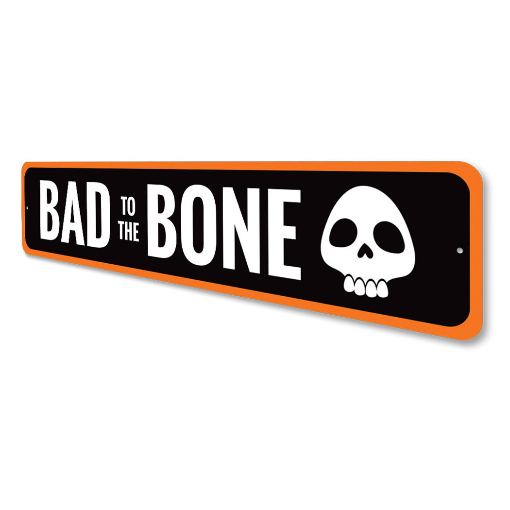Bad to the Bone Sign