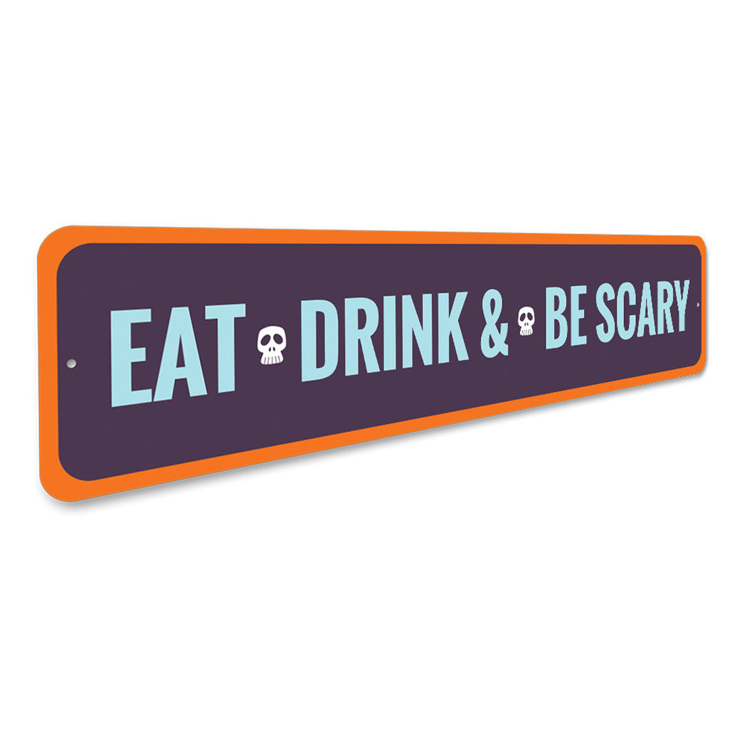 Eat Drink and Be Scary Sign