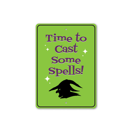 Time to Cast Some Spells Sign