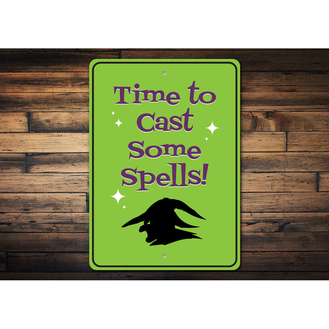 Time to Cast Some Spells Sign