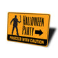 Halloween Party Caution Sign