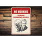 No Working During Drinking Hours Sign