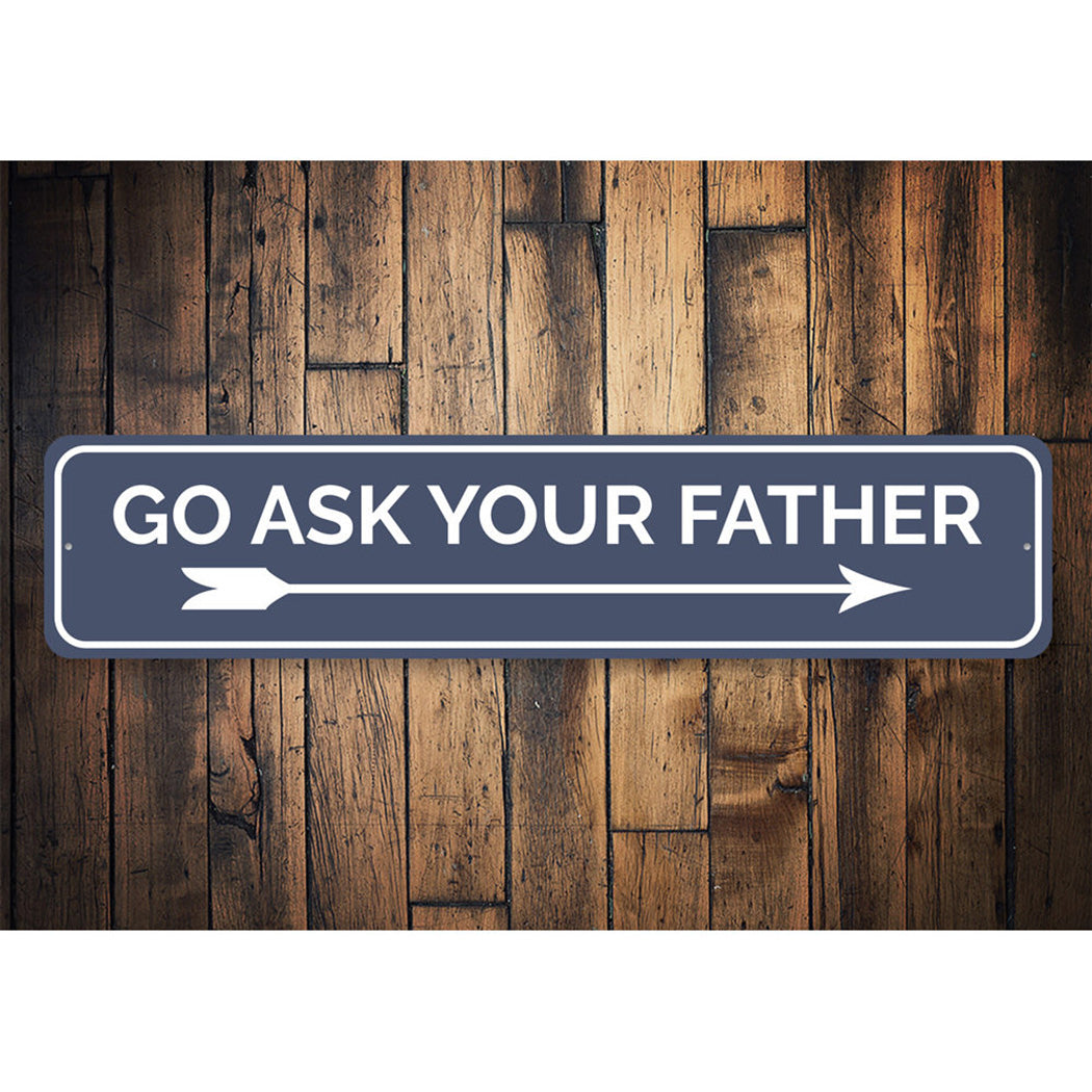 Ask Your Father Sign