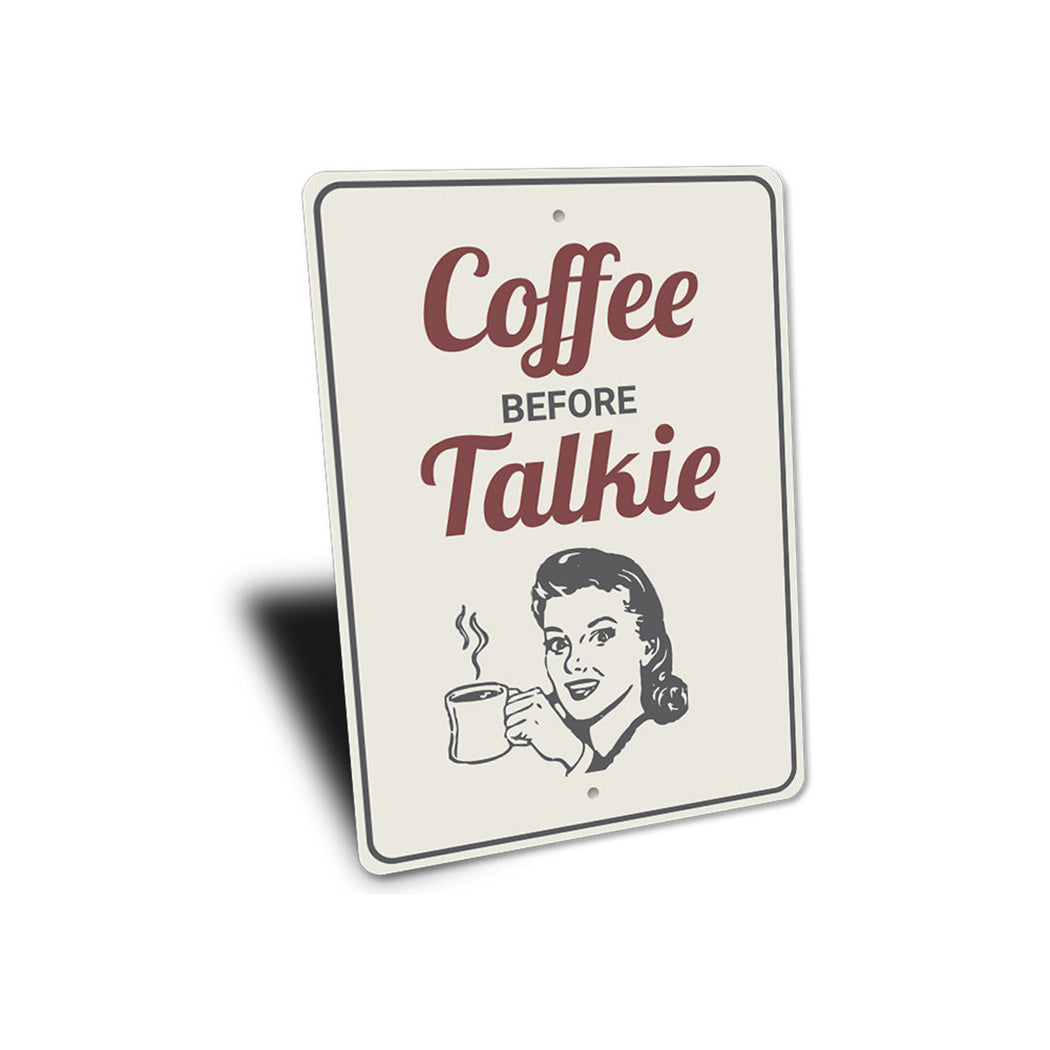 Coffee Before Talkie Sign