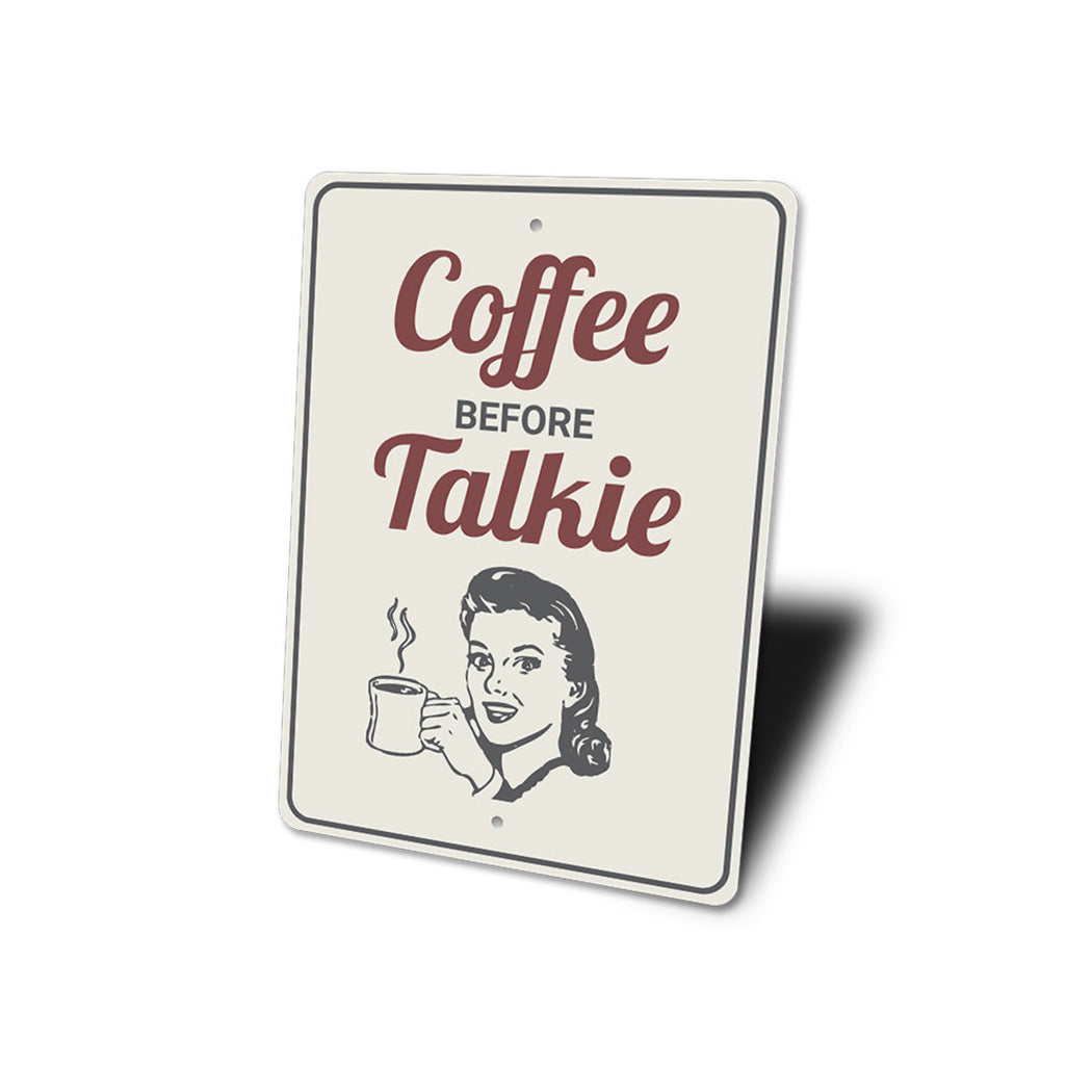 Coffee Before Talkie Sign