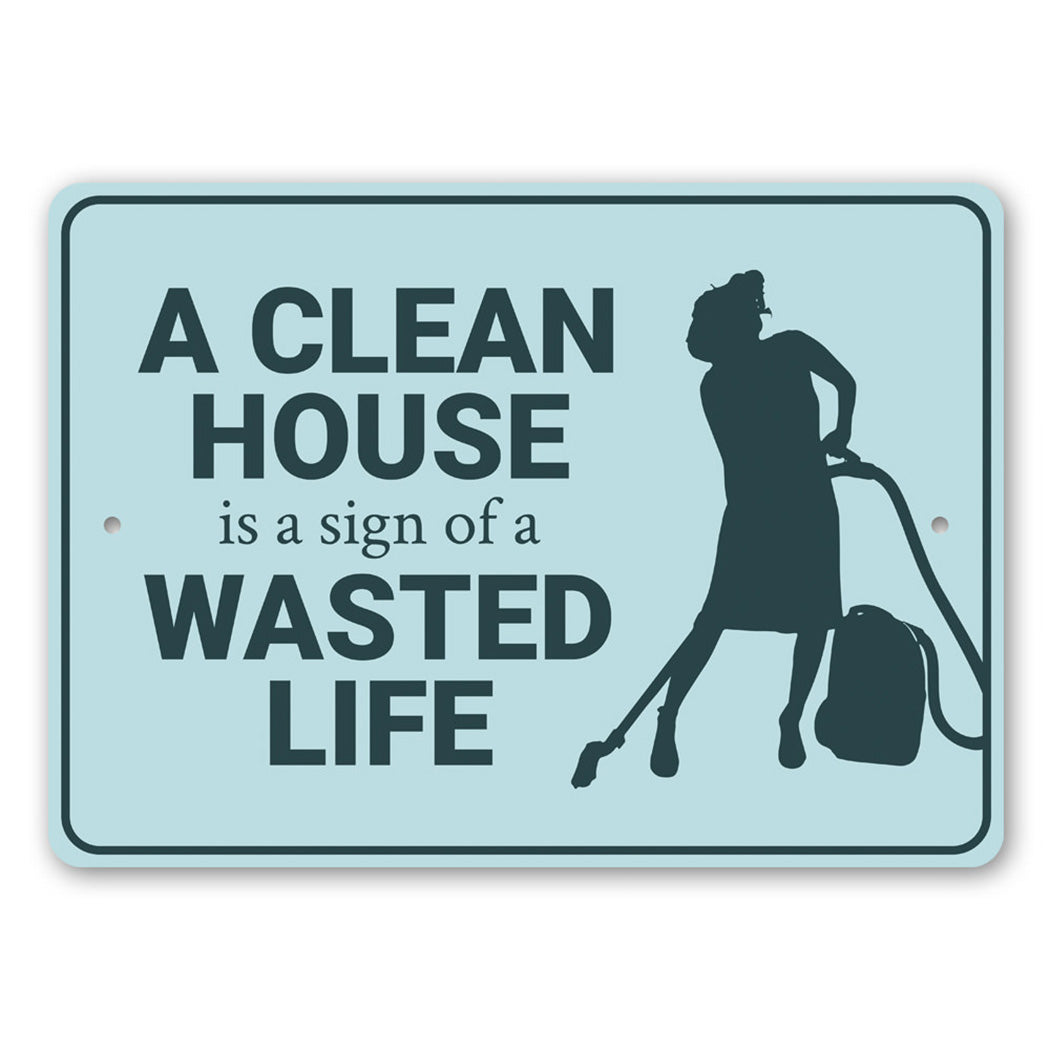 Clean House Sign