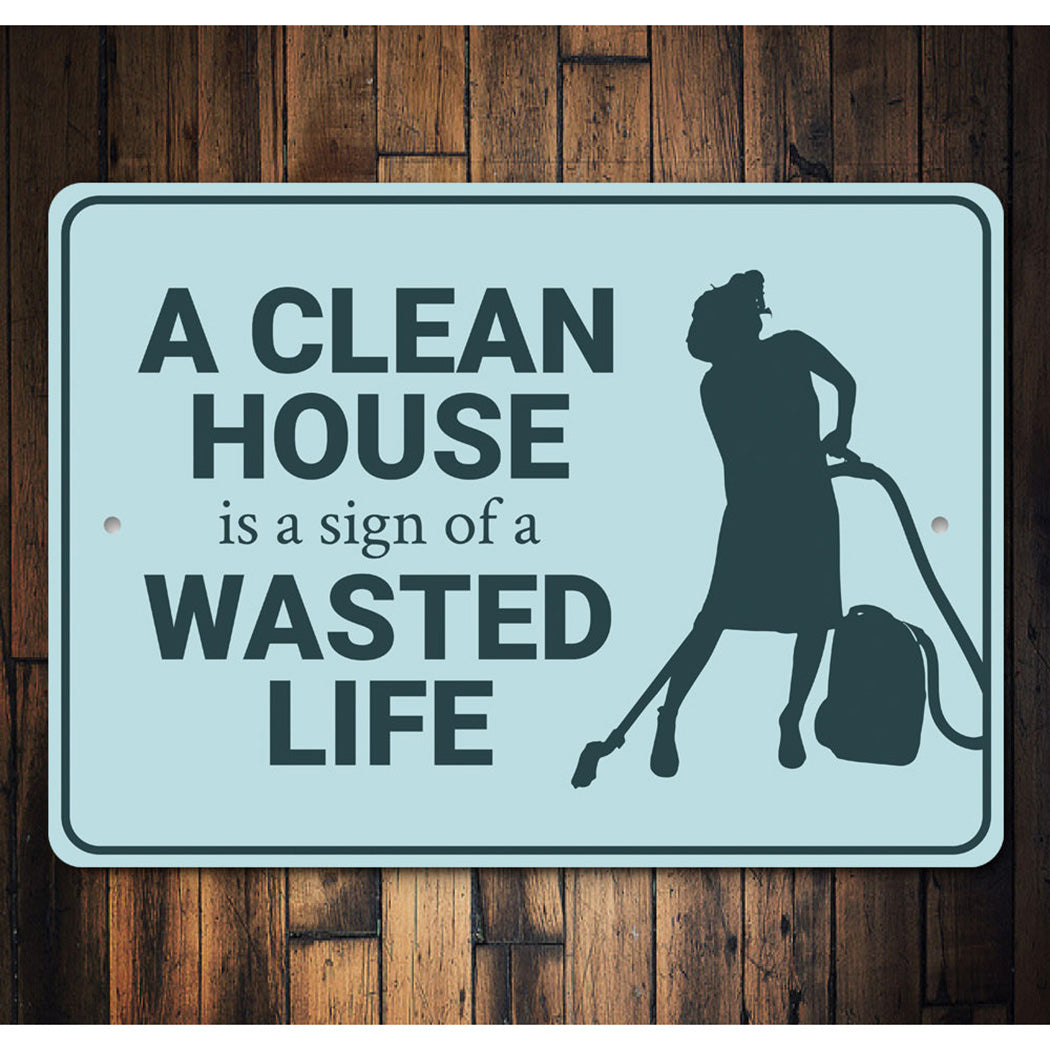 Clean House Sign