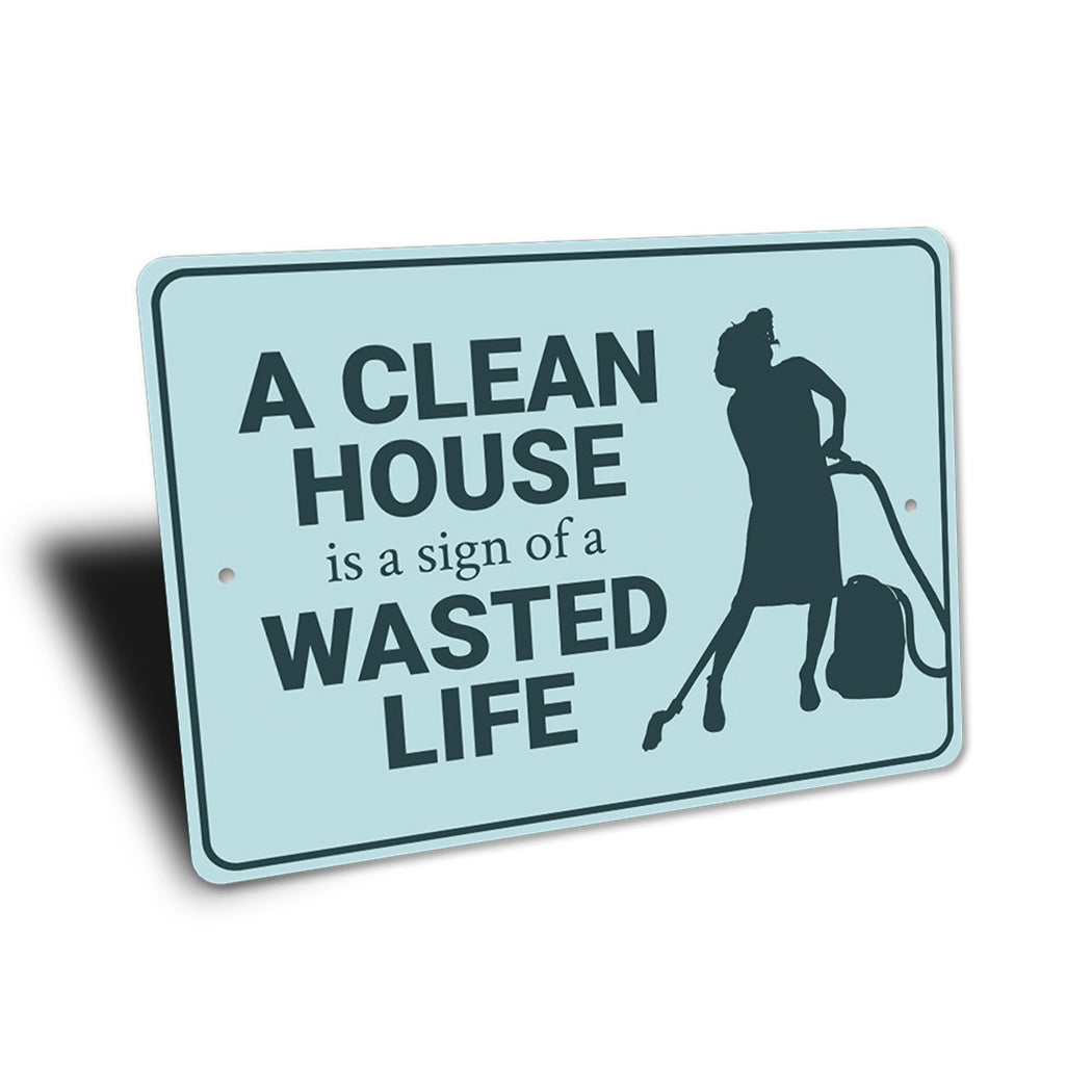 Clean House Sign