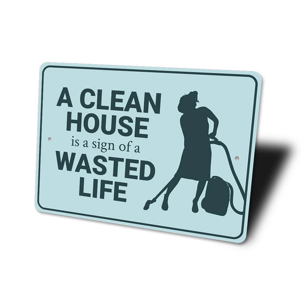 Clean House Sign