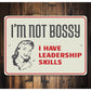 Not Bossy Sign