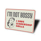 Not Bossy Sign