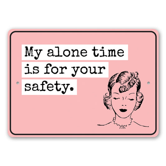 Alone Time Sign