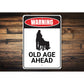 Old Age Ahead Sign