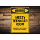 Messy Teenager Sign