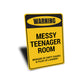 Messy Teenager Sign