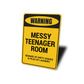 Messy Teenager Sign