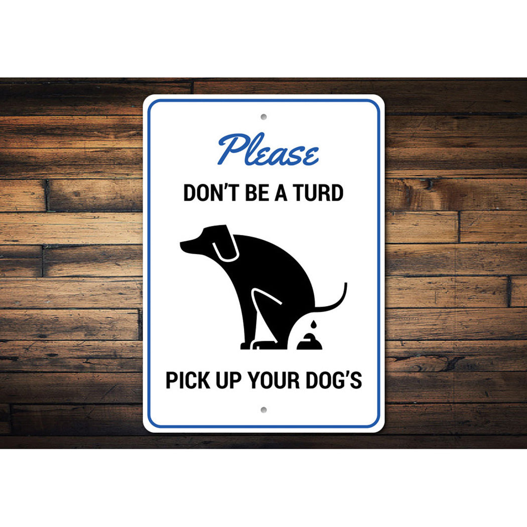 Dont Be a Turd Sign
