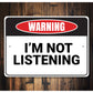 Not Listening Sign