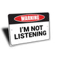 Not Listening Sign