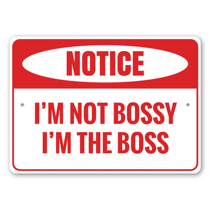 I'm the Boss Sign