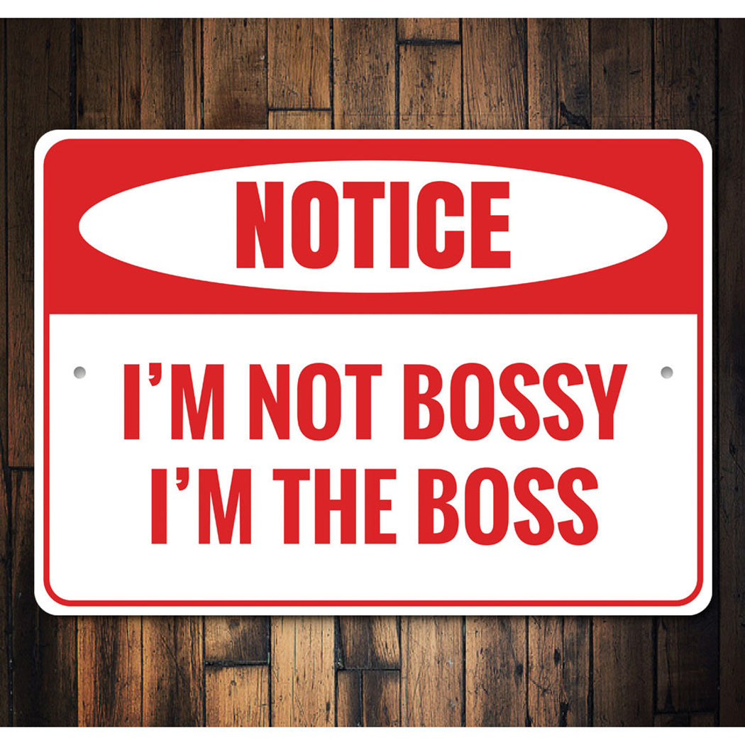 I'm the Boss Sign