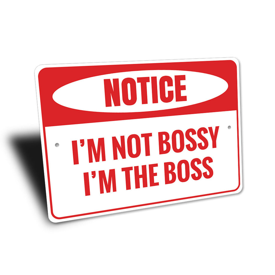 I'm the Boss Sign