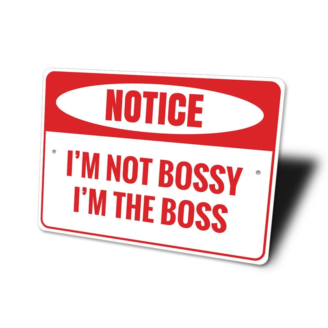 I'm the Boss Sign