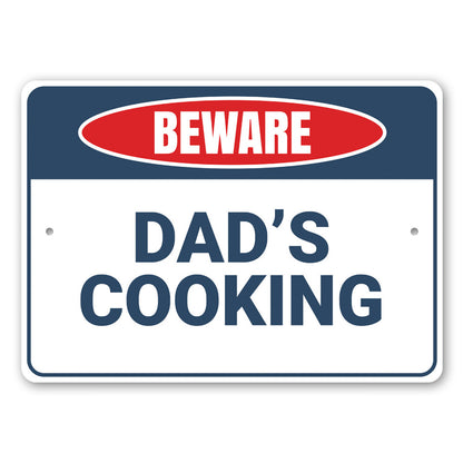 Beware Dad's Cooking Sign