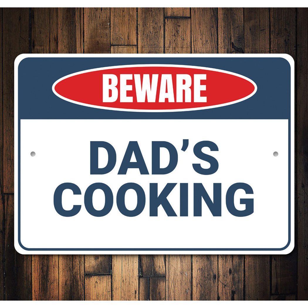 Beware Dad's Cooking Sign