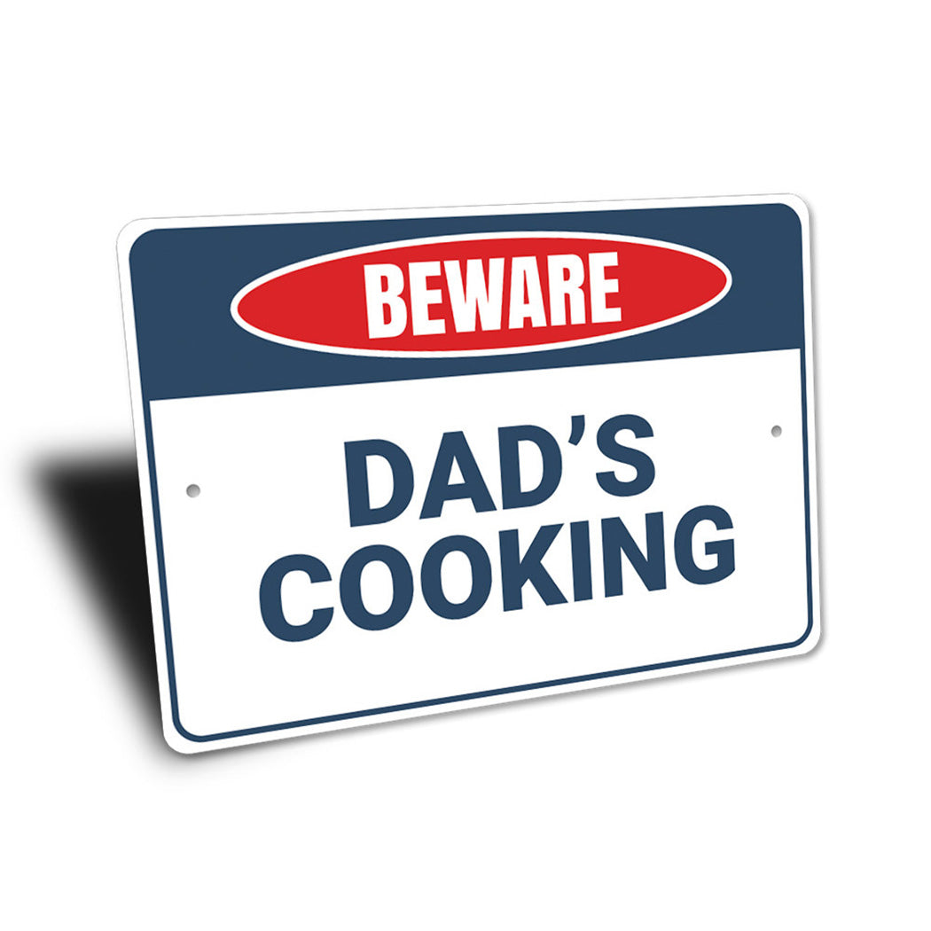 Beware Dad's Cooking Sign