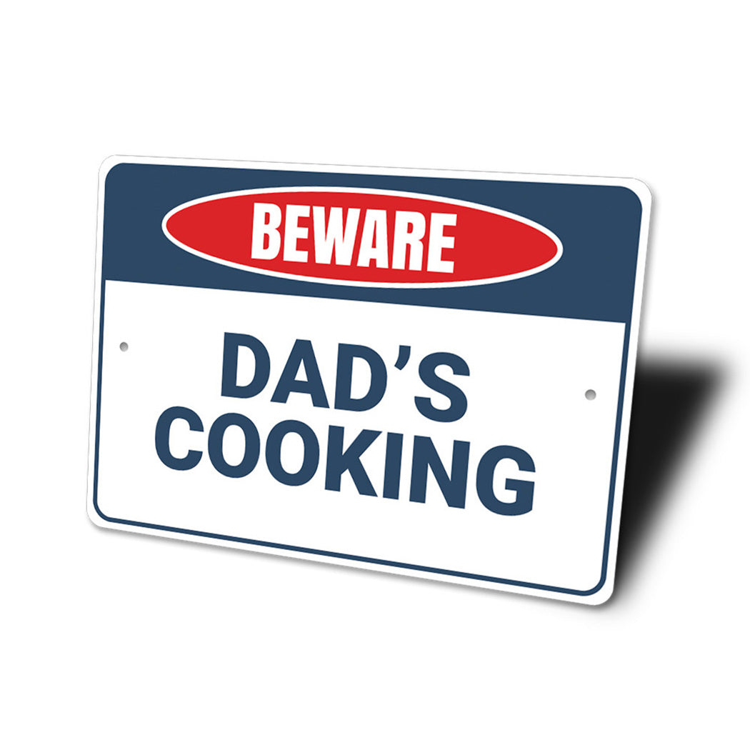 Beware Dad's Cooking Sign