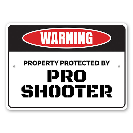 Pro Shooter Sign