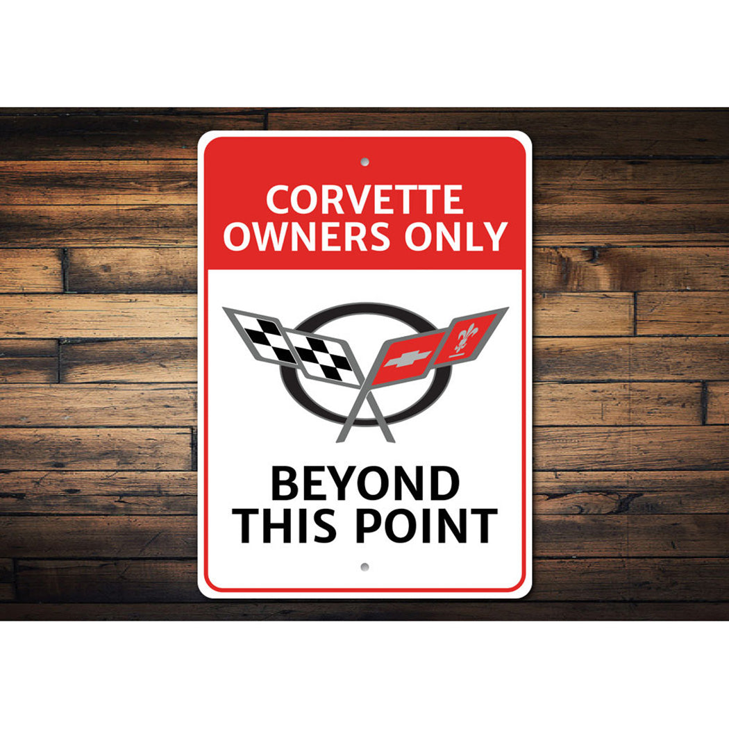 Corvette Owners Only Sign