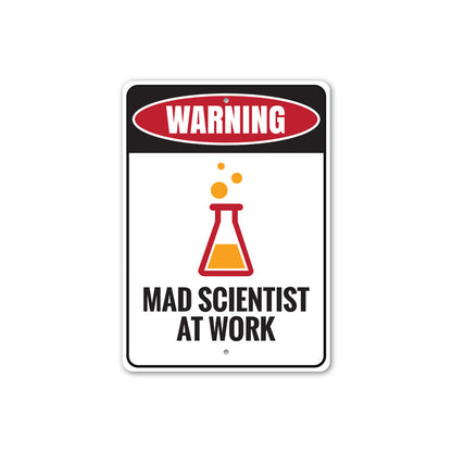 Mad Scientist at Work Sign