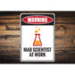 Mad Scientist at Work Sign