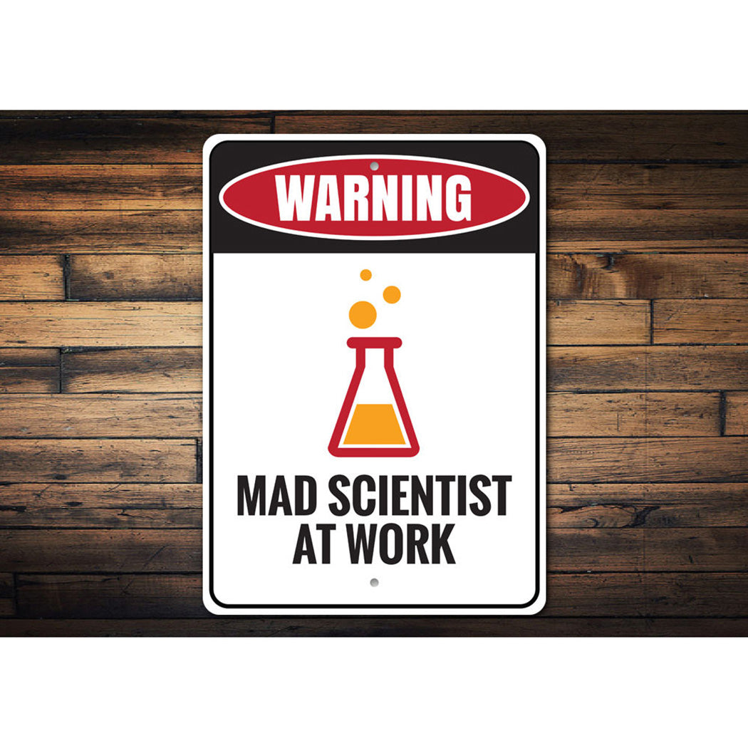 Mad Scientist at Work Sign