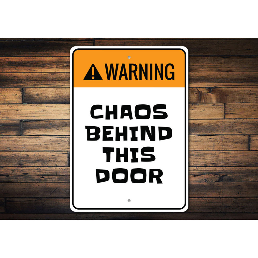 Chaos Warning Sign – Lizton Sign Shop Wholesale