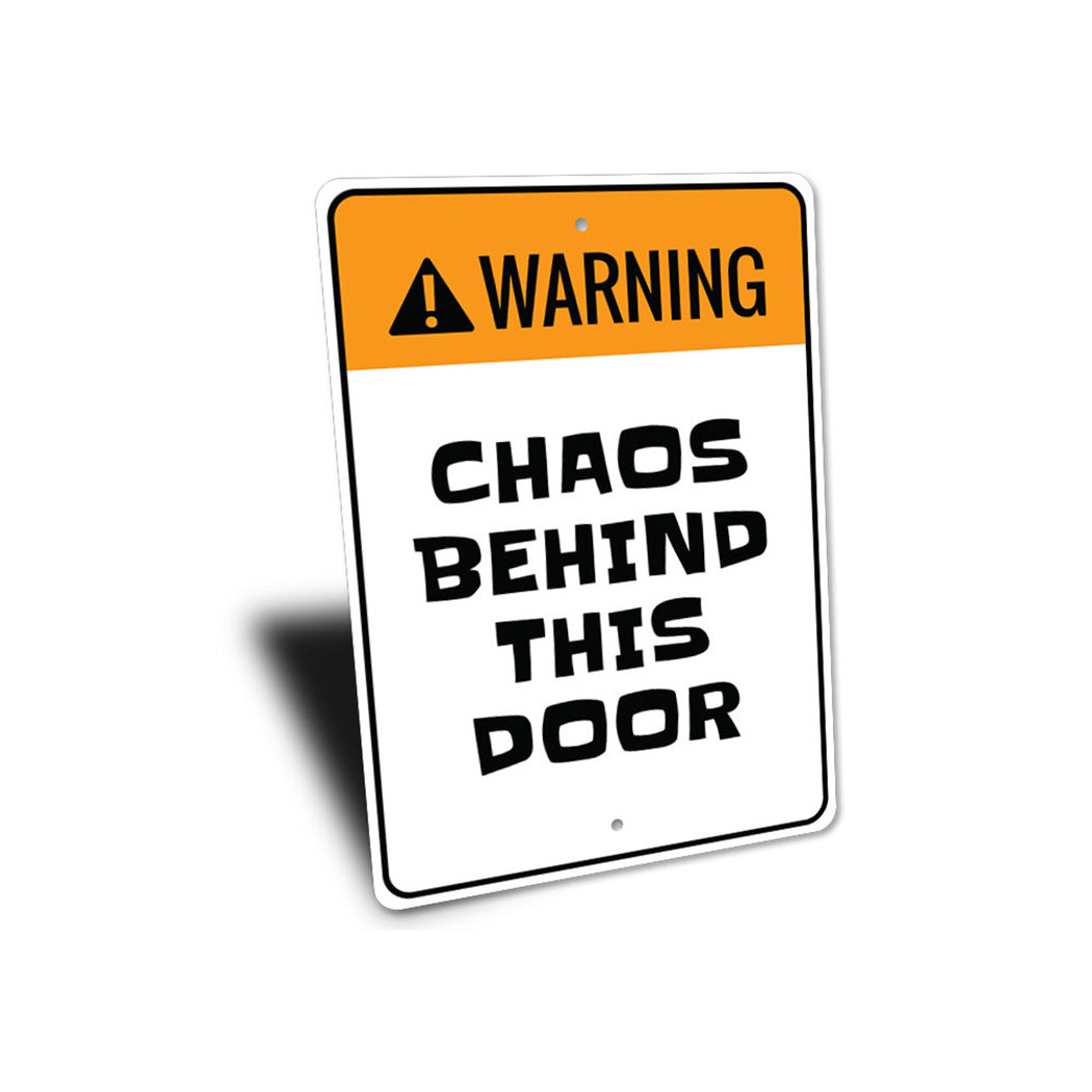 Chaos Warning Sign – Lizton Sign Shop Wholesale