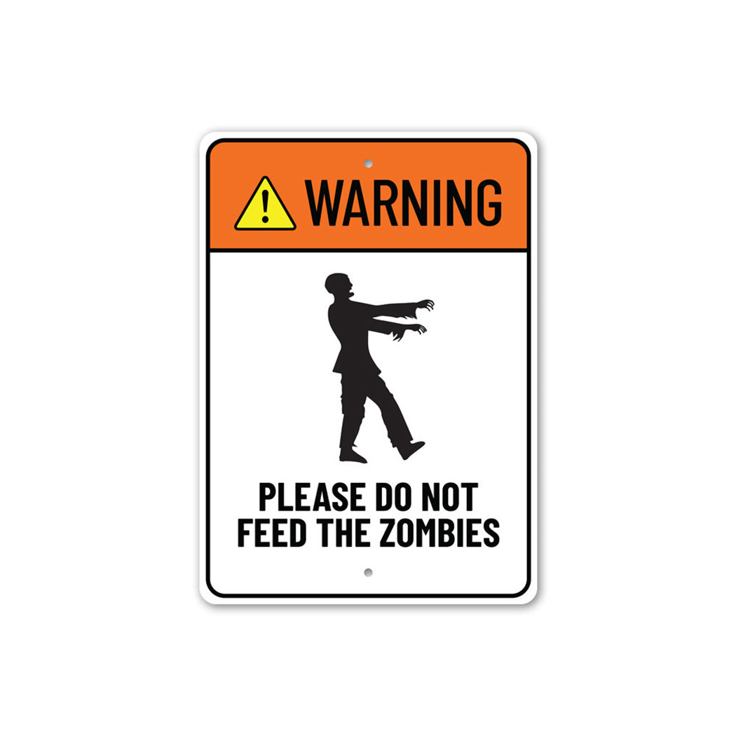 Do Not Feed Zombies Sign