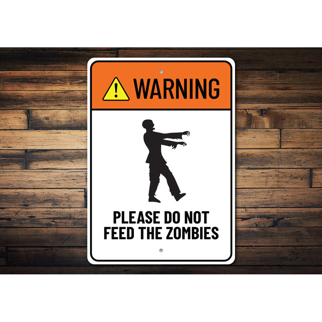 Do Not Feed Zombies Sign