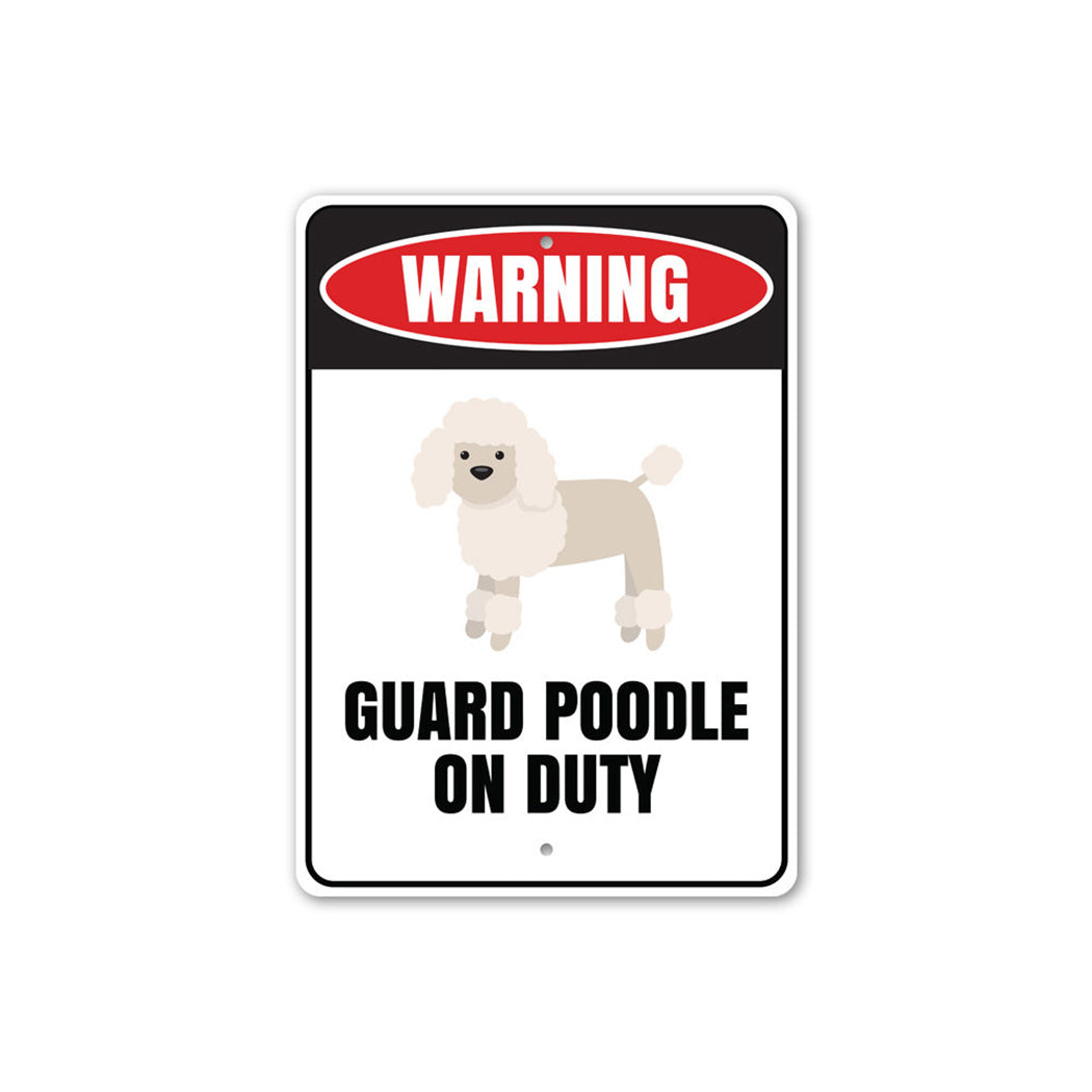 Guard Poodle on Duty Sign