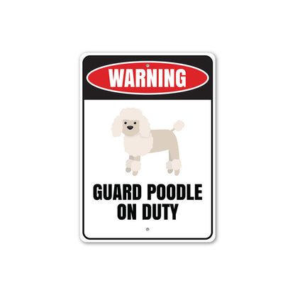 Guard Poodle on Duty Sign