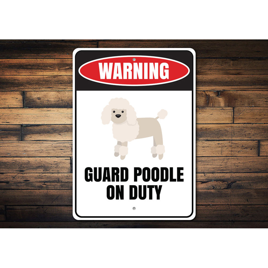 Guard Poodle on Duty Sign